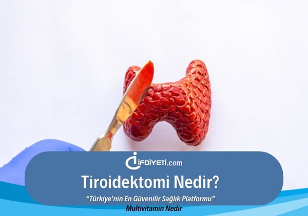 Tiroidektomi Nedir?