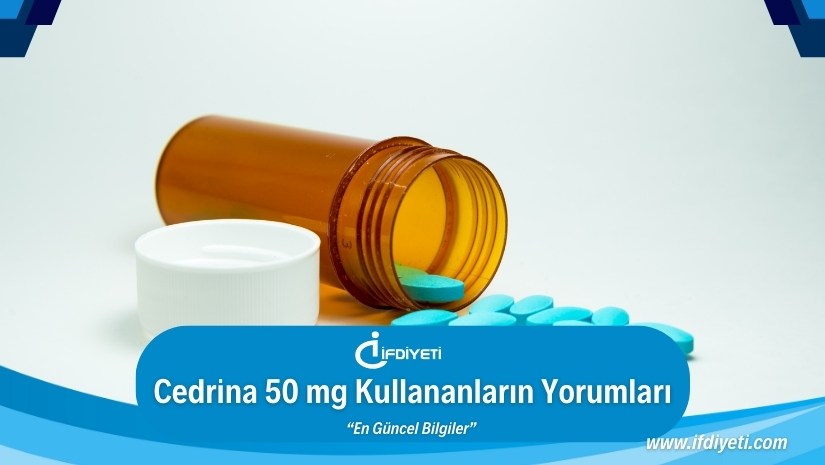 Cedrina 50 mg Kullananların Yorumları